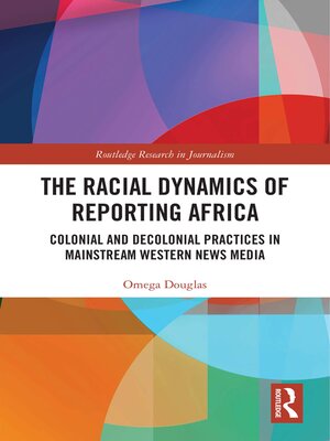 cover image of The Racial Dynamics of Reporting Africa